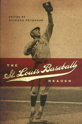 The St. Louis Baseball Reader (Sports and American Culture) (Volume 1)