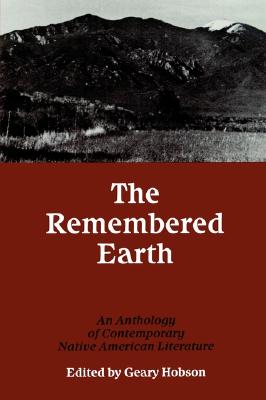 The Remembered Earth: An Anthology of Contemporary Native American Literature