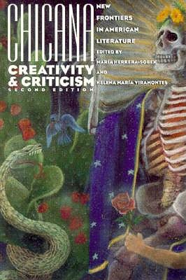 Chicana Creativity and Criticism: New Frontiers in American Literature [Second Edition]