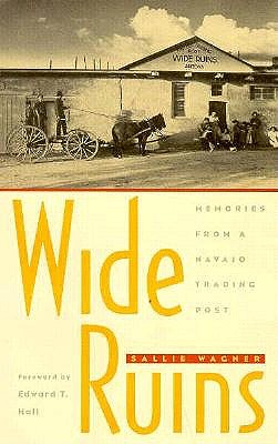 Wide Ruins: Memories from a Navajo Trading Post