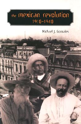 The Mexican Revolution, 1910-1940 (Dilogos Series, No. 12)