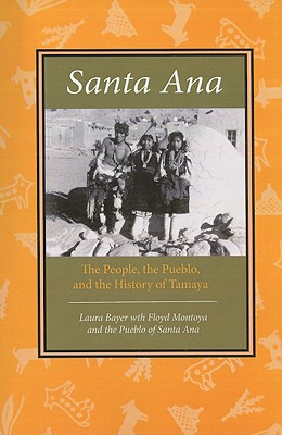 Santa Ana: The People, the Pueblo, and the History of Tamaya