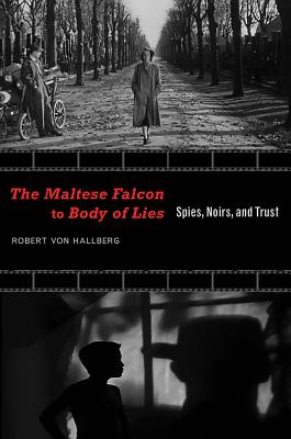 The Maltese Falcon to Body of Lies: Spies, Noirs, and Trust (Recencies Series: Research and Recovery in Twentieth-Century American Poetics)