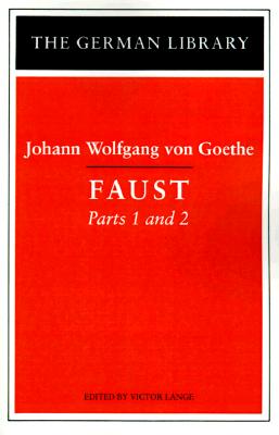 Faust: Johann Wolfgang von Goethe: Parts 1 and 2 (German Library)