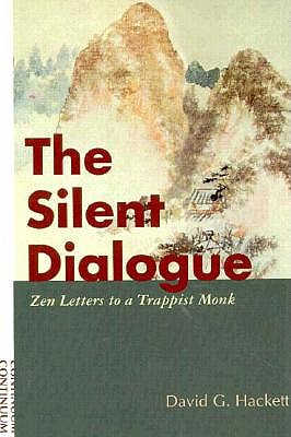 Image for The Silent Dialogue: Zen Letters to a Trappist Monk