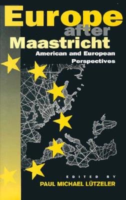 Europe after Maastricht: American and European Perspectives [signed by the editor]