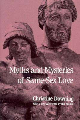 Myths and Mysteries of Same-Sex Love