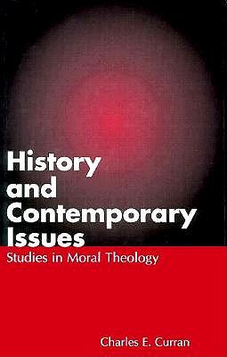 History and Contemporary Issues: Studies in Moral Theology