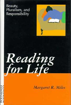 Reading for Life: Beauty, Pluralism, and Responsibility