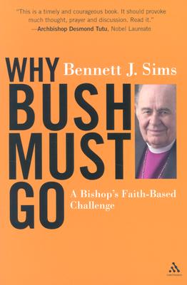 Why Bush Must Go: A Bishop's Faith-Based Challenge