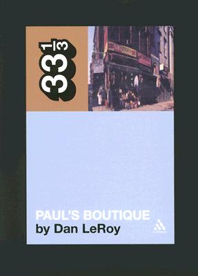 The Beastie Boys' Paul's Boutique (33 1/3)