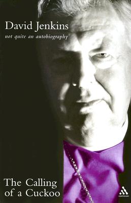 The Calling of a Cuckoo: Not Quite an Autobiography