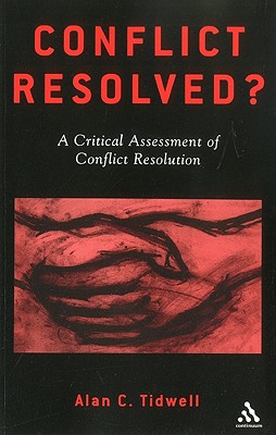 Conflict Resolved: A Critical Assessment of Conflict Resolution