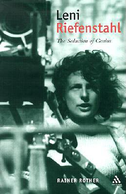 Leni Riefenstahl: The Seduction of Genius (Propaganda Studies in Modern Political Communication)