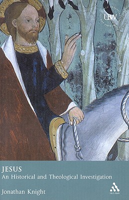 Jesus: An Historical and Theological Introduction (Understanding the Bible and Its World)