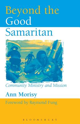 Beyond the Good Samaritan. Community Ministry and Mission.