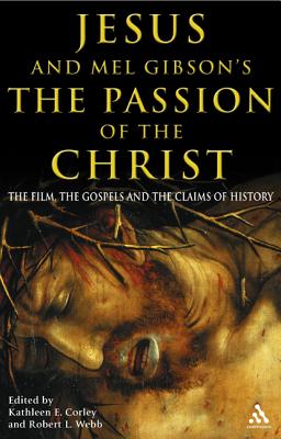 Image for JESUS AND MEL GIBSON'S THE PASSION OF THE CHRIST