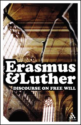 Discourse on Free Will: Erasmus & Luther