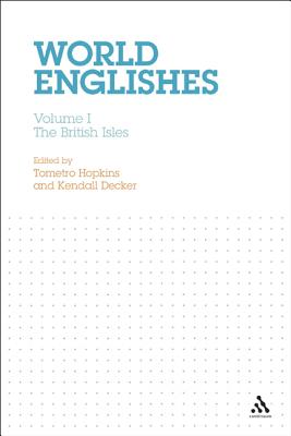 World Englishes Volumes I-III Set: Volume I: The British Isles Volume II: North America Volume III: Central America