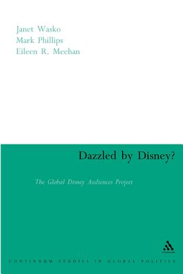 Dazzled By Disney: The Global Disney Audiences Project (Continuum Collection)