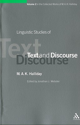Linguistic Studies of Text and Discourse, Volume 2 (Collected Works of M.A.K. Halliday)