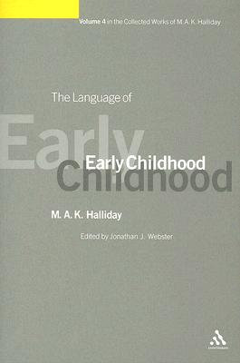 Language of Early Childhood (Collected Works of M.A.K. Halliday)