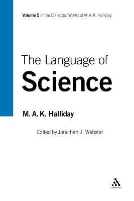 Language of Science: Volume 5 (Collected Works M A Halliday)