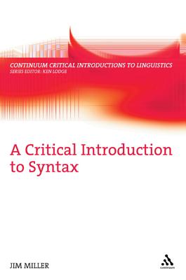 A Critical Introduction to Syntax (Bloomsbury Critical Introductions to Linguistics)