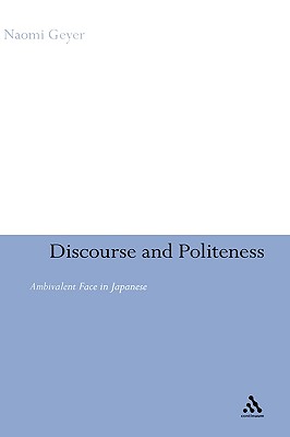 Discourse and Politeness: Ambivalent Face in Japanese