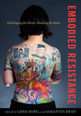 Embodied Resistance: Challenging the Norms, Breaking the Rules
