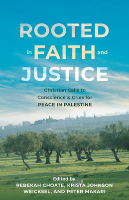 Rooted in Faith and Justice: Christian Calls to Conscience & Cries for Peace in Palestine