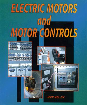 Electric Motors and Motor Controls (Trade, Technology & Industry)