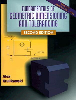 Fundamentals of Geometric Dimensioning and Tolerancing