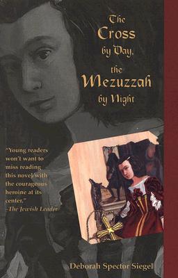 Image for The Cross by Day, the Mezuzzah by Night