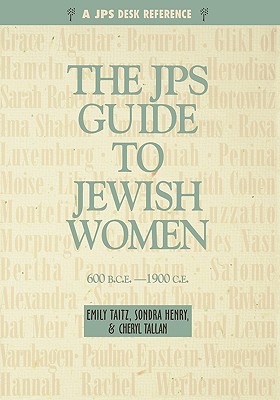 JPS Guide to Jewish Women: 600 BCE-1900 CE (A JPS Guide)