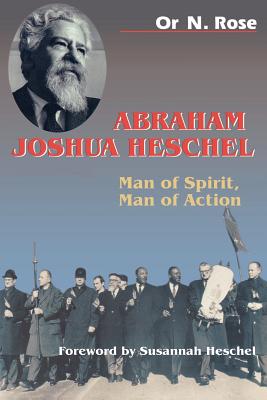 Abraham Joshua Heschel: Man of Spirit, Man of Action Image for Abraham Joshua Heschel: Man of Spirit, Man of Action