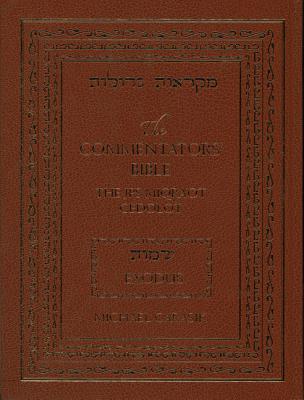 The Commentators' Bible: Exodus: The Rubin JPS Miqra'ot Gedolot