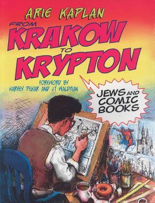 Image for From Krakow to Krypton: Jews and Comic Books