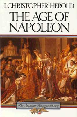 The Age of Napoleon (American Heritage Library)