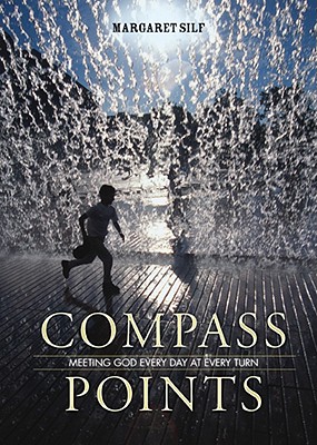 Image for Compass Points: Meeting God Every Day at Every Turn Compass Points: Meeting God Every Day at Every Turn