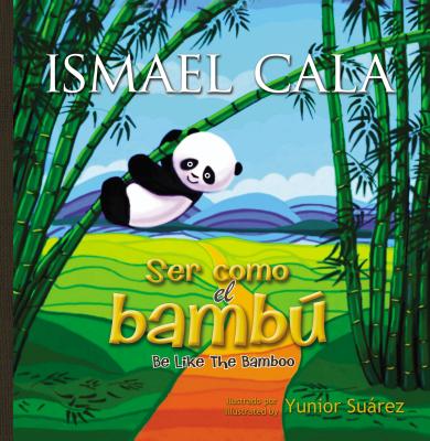 Ser como el bamb: Be Like Bamboo (Spanish edition)