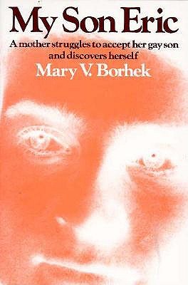Image for MY SON ERIC A MOTHER STRUGGLES TO ACCEPT HER GAY SON AND DISCOVERS HERSELF