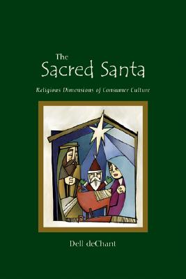 The Sacred Santa. Religious Dimensions of Consumer Culture
