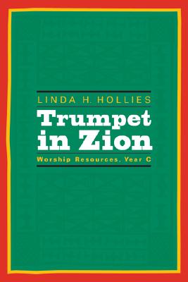 Trumpet in Zion: Worship Resources, Year C