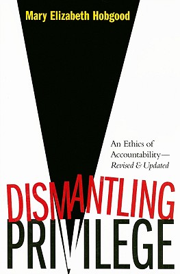 Dismantling Privilege: An Ethics of Accountability