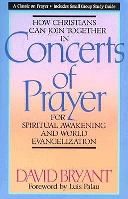 Concerts of Prayer: For Spiritual Awakening and World Evangelization