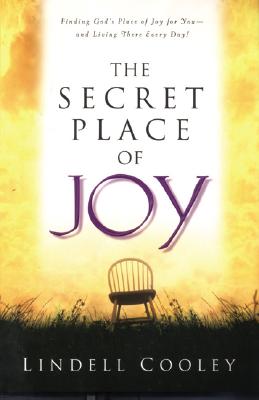 Image for The Secret Place of Joy The Secret Place of Joy