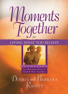 Image for Moments Together for Living What You Believe Moments Together for Living What You Believe