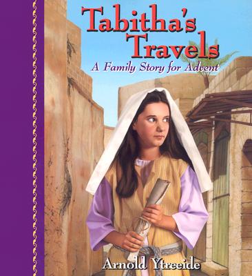 Image for Tabitha's Travels: A Family Story for Advent Tabitha's Travels: A Family Story for Advent
