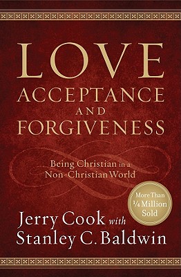 Image for Love, Acceptance and Forgiveness: Being Christian in a Non-Christian World